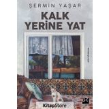 Kalk Yerine Yat - Şermin Yaşar