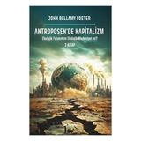 Kalkedon Antroposen’de Kapitalizm – Ekolojik Felaket Mi Ekolojik Medeniyet Mi? - Ocak 2026