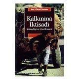 KALKINMA İKTİSADI YÜKSELİŞİ VE GERILEMESI - FIKRET ŞENSES