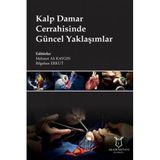 Kalp Damar Cerrahisinde Güncel Yaklaşımlar - Akademisyen Kitabevi
