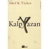 KALP YAZAN - SIBEL K. TÜRKER
