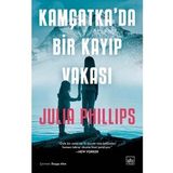Kamçatka'da Bir Kayıp Vakası - Julia Phillips Cohen