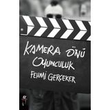 Kamera Önü Oyunculuk - Fehmi Gerçeker