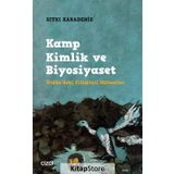 Kamp Kimlik ve Biyosiyaset - Sıtkı Karadeniz