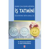 Kamu Çalışanlarında İş Tatmini Üzerine Bir Analiz Bekir Gündoğmuş