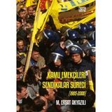 Kamu Emekçileri Sendikalar Süreci (1985-2000) / M.erşat Akyazılı / Nota Bene Yayınları
