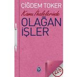 Kamu İhalelerinde Olağan İşler - Çiğdem Toker