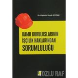 Kamu Kuruluşlarının İşçilik Haklarından Sorumluluğu - Alptekin Burak Boydak
