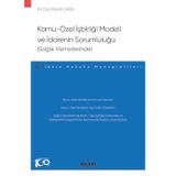 Kamu - Özel İşbirliği Modeli ve İdarenin Sorumluluğu (Sağlık Hizmetlerinde) - İdare Hukuku Monografileri Ocak 2024