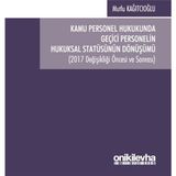 Kamu Personel Hukukunda Geçici Personelin Hukuksal Statüsünün Dönüşümü