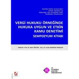 Kamu Vergi Hukuku Örneğinde Hukuka Uygun ve Etkin Kamu Denetimi /B Bahri Öztürk 37 2010/12