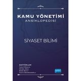 Kamu Yönetimi Ansiklopedisi - Siyaset Bilimi / Kolektif / Nobel Akademik Yayıncılık / 9786254278945