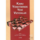 Kamu Yönetiminde Yeni Vizyonlar - Bekir Parlak