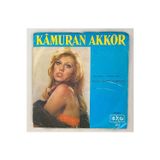 Kamuran Akkor Yalancı Yarınlar - Kalp Kalbe Karşıdır 45 lik Plak