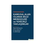 Kamusal Alan Olarak Bilgi Merkezleri ve Yenilikçi Yaklaşımlar - Kolektif