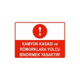 Kamyon Kasası Ve Römorklara Yolcu Bindirmek Yasaktır İsg Uyarı Levhası Pvc A3 30X42 Cm