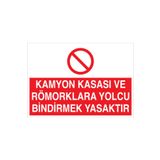 Kamyon Kasası Ve Römorklara Yolcu Bindirmek Y:asaktır Uyarı Tabelası - 35x50 Foreks - ŞAKY37