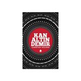 KAN, ALTIN, DEMIR - GENEL