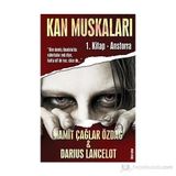 KAN MUSKALARI 1. KITAP ANSTORRA - DARIUS LANCELOT;HAMIT ÇAĞLAR ÖZDAĞ