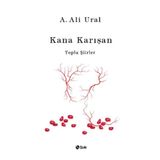 Kana Karışan - Toplu Şiirler (Bez Cilt)