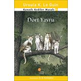 Kanatlı Kediler Masalı 1 Dört Yavru - Ursula Kroeber Le Guin