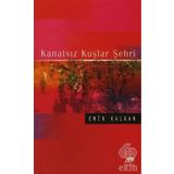 KANATSIZ KUŞLAR ŞEHRİ - EMIR KALKAN