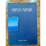 Kanatsız Martılar - İthaflı İmzalı (Sahafiye Kitap)