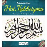 Kanaviçe Hat Koleksiyonu Birinci Kitap: Kanaviçeden 19 Hat Yazısı Projesi