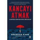 Kancayı Atmak: 3 Saniyelik Dünyada Nasıl Öne Çıkılır - Brendan Kane
