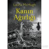 Kanın Ağırlığı - Laura McHugh