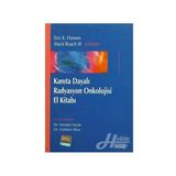 Kanıta Dayalı Radyasyon Onkolojisi El Kitabı - Eric K. Hansen Mack Roach