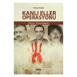 Kanlı Eller Operasyonu - Yakup Doğru