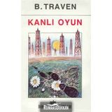 Kanlı Oyun - B. Traven