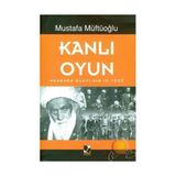 Kanlı Oyun - Mustafa Müftüoğlu