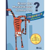 Kann der Muskelkater schnurren?: Clevere Kinderfragen - pfiffige Antworten. Für Kinder ab 6 Jahren: Clevere Kinderfragen - pfiffige Antworten. Mit Quiz für neugierige Wissens-Profis