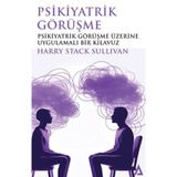 Kanon Kitap Psikiyatrik Görüşme - Psikiyatrik Görüşme Üzerine Uygulamalı Bir Kılavuz
