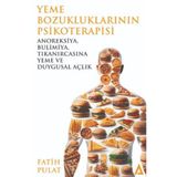 Kanon Kitap Yeme Bozukluklarının Psikoterapisi - Anoreksiya Bulimiya Tıkanırcasına Yeme Ve Duygusal Açlık