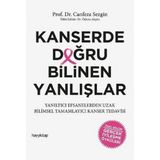 Kanserde Doğru Bilinen Yanlışlar - Canfeza Sezgin