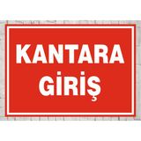 Kantara Giriş - Uyarı Tabela Levhası 24X34 cm Polikarbon - 24 x 34 cm - 1 Adet
