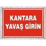 Kantara Yavaş Girin - Uyarı Tabela Levhası 24X34 cm Polikarbon - 24 x 34 cm - 1 Adet