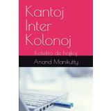 Kantoj Inter Kolonoj: Kolekto de hajkoj (Mjolnir_poeto series)
