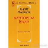 KANTON`DA İSYAN - ANDRE MALRAUX