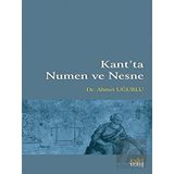Kant’ta Numen ve Nesne - Ahmet Uğurlu