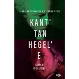 Kant'tan Hegel'e Alman İdealizmi - Arslan Topakkaya