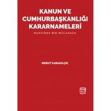 Kanun ve Cumhurbaşkanlığı Kararnameleri Mesut Karakılçık