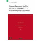 Kanundan veya Amirin Emrinden Kaynaklanan Görevin Yerine Getirilmesi - Ceza Hukuku Monografileri - Dr. Merve Duysak