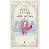 Kanuni Süleyman - Turan Oflazoğlu
