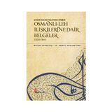 Kanuni Sultan Süleyman Dönemi - Osmanlı- Leh İlişkilerine Dair Belgeler 1520-1566 - H. Ahmet Arslantürk Hacer Topaktaş