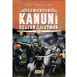 Kanuni Sultan Süleyman - Kumandan - Yiğit Recep Efe