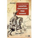 Kanuni’nin Sigetvar’daki Türbe Kasabası - Pal Foodor